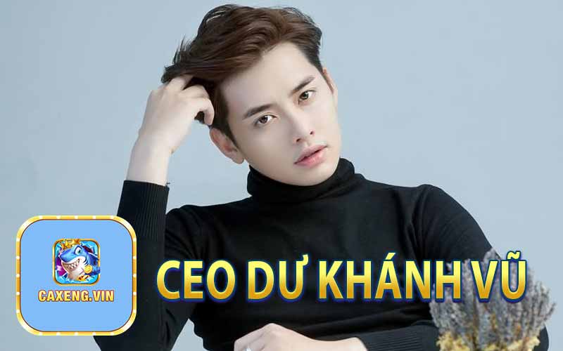 CEO Dư Khánh Vũ