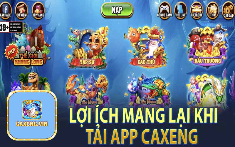 Lợi Ích Mang Lại Khi Tải App Caxeng